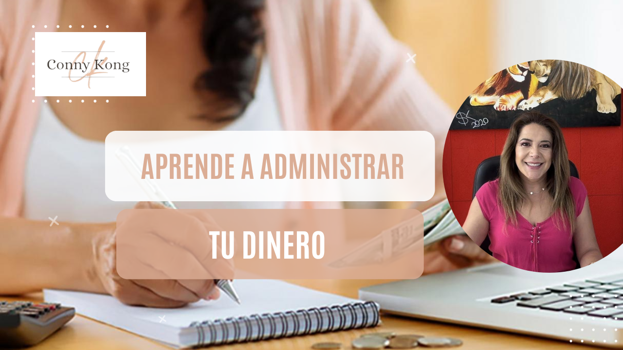 Aprende a Administrar tu Dinero con Éxito Conny Kong